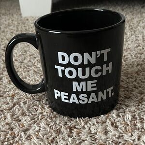 Black "Don't Touch Me Peasant" Ceramic Coffee Mug